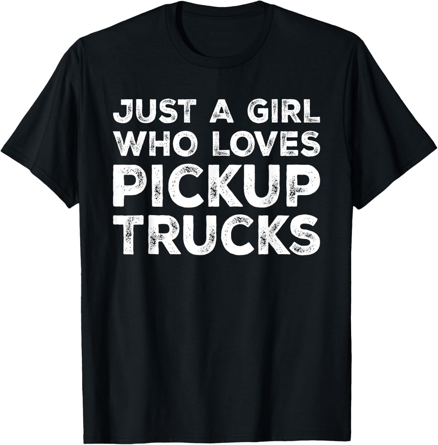 Just A Girl Who Loves Pickup Trucks, Pickup Truck Lover T-Shirt - T-Shirt | Black