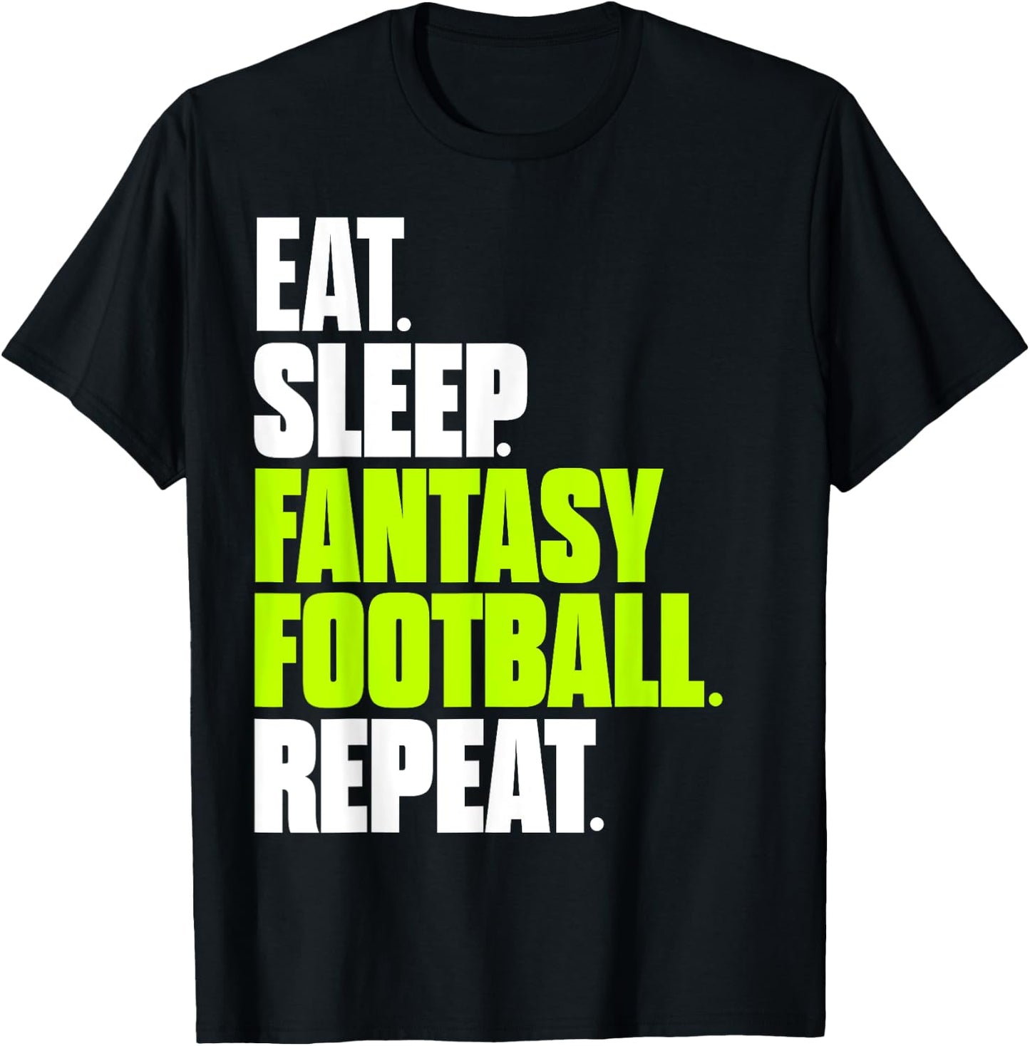 Eat Sleep Fantasy Football Funny Football Gifts T-Shirt - T-Shirt | Black