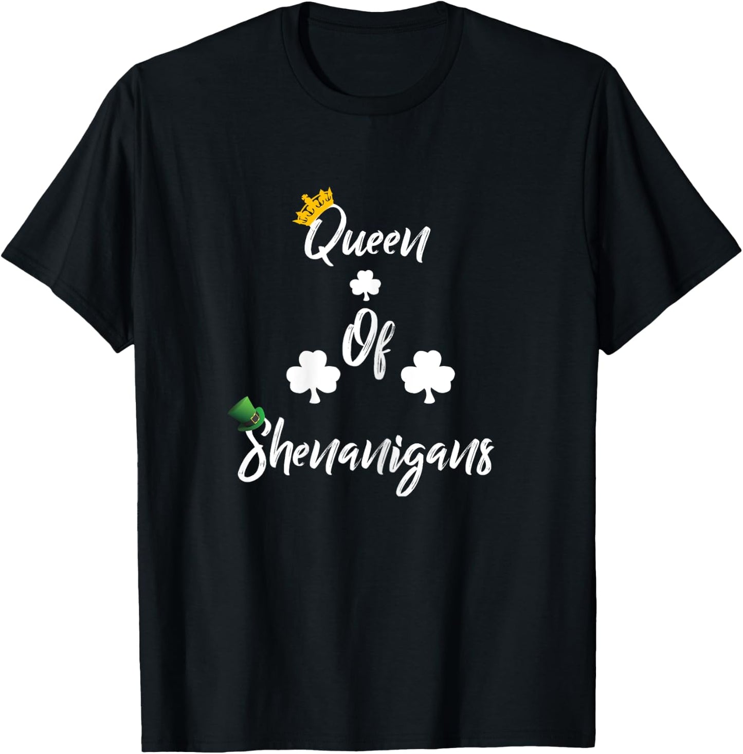 Queen Of Shenanigans-St Patricks Day Shirts -Clover T-Shirt - T-Shirt | Black