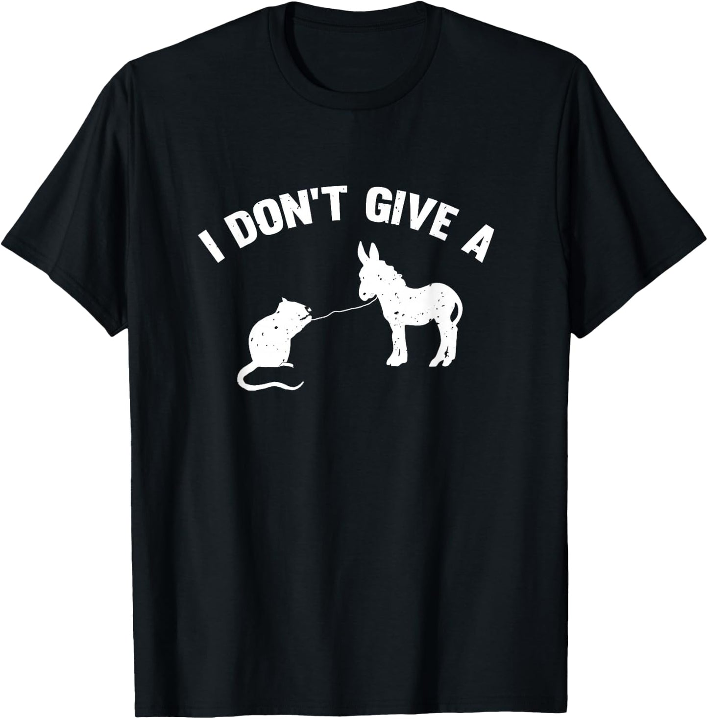 I Don't Give A Rats Ass Distressed T-Shirt - T-Shirt | Black