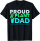 Proud Plant Dad Best Daddy Fathers Day for Father T-Shirt - T-Shirt | Black