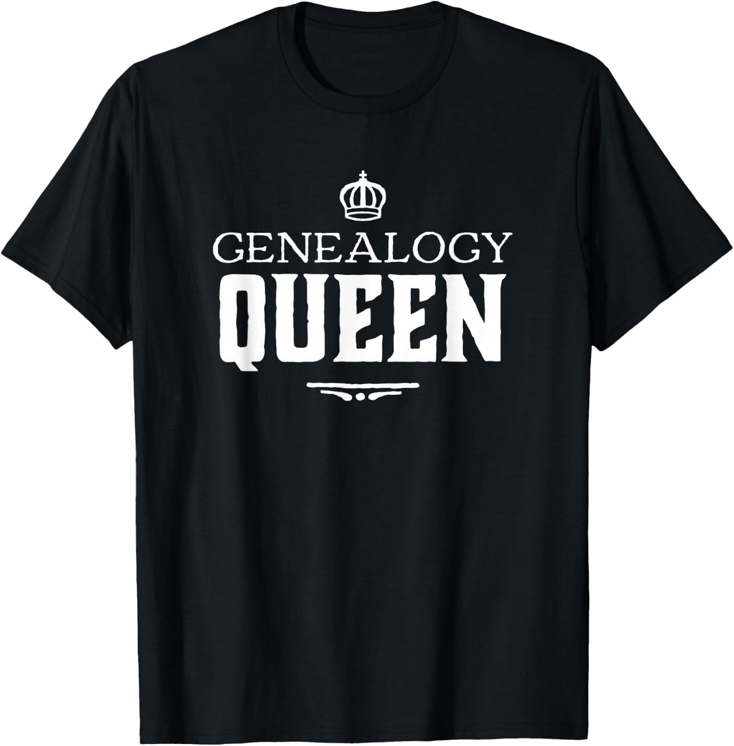 Genealogy Queen Family Genealogist Research Ancestry T-Shirt - T-Shirt | Black