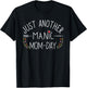 Just Another Manic Mom Day Funny Motherhood Busy Mama Life T-Shirt - T-Shirt | Black