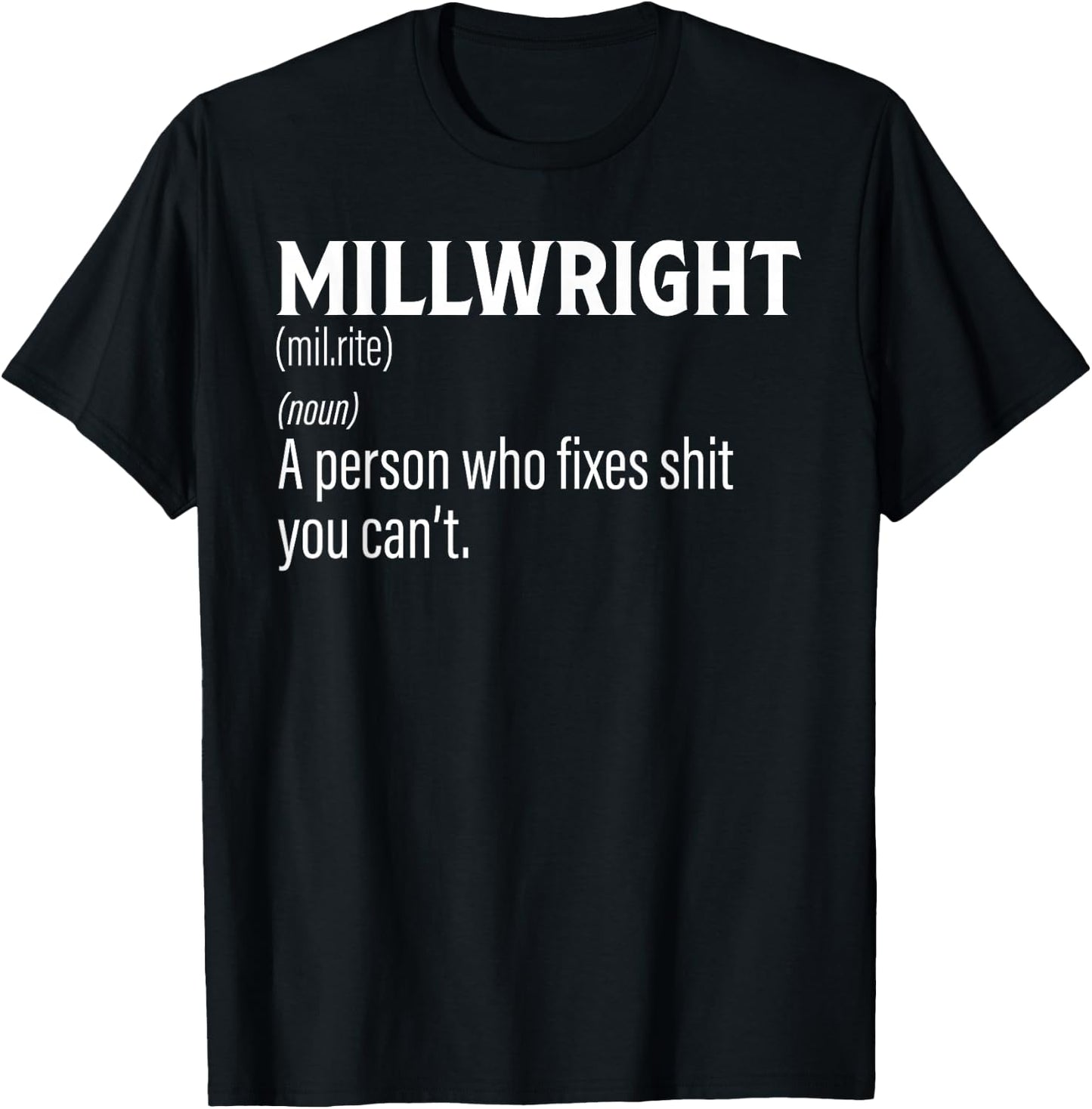 Millwright shirt Funny Definition T-Shirt - T-Shirt | Black