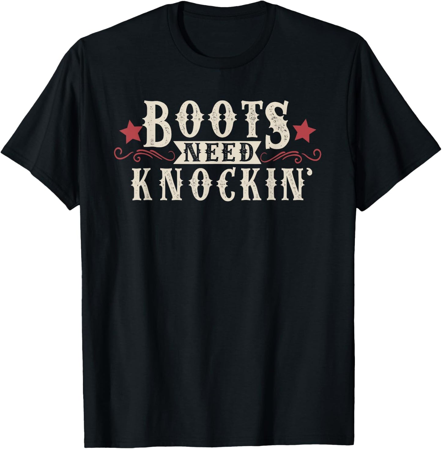 Boots Need Knocking Country Music Song Shirt T-Shirt - T-Shirt | Black