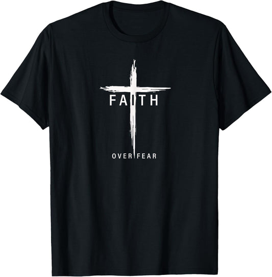 Faith Fear Christian Cross Jesus Christ Men Women Christians T-Shirt - T-Shirt | Black