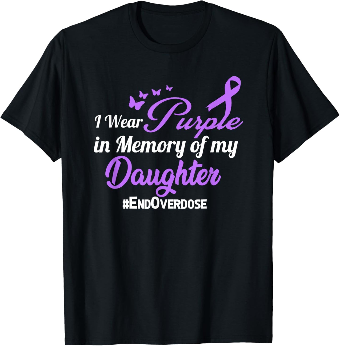 Daughter Drug Overdose Awareness Memory T-Shirt - T-Shirt | Black
