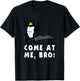 PENGUIN FUNNY T SHIRT, COME AT ME BRO, Workout MMA Fitness T-Shirt - T-Shirt | Black