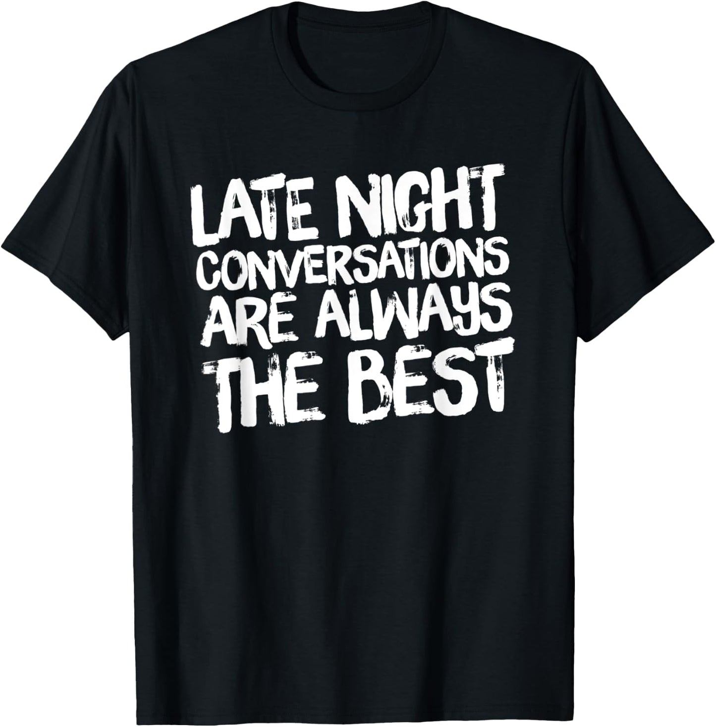 Late Night Conversations T-Shirt - T-Shirt | Black