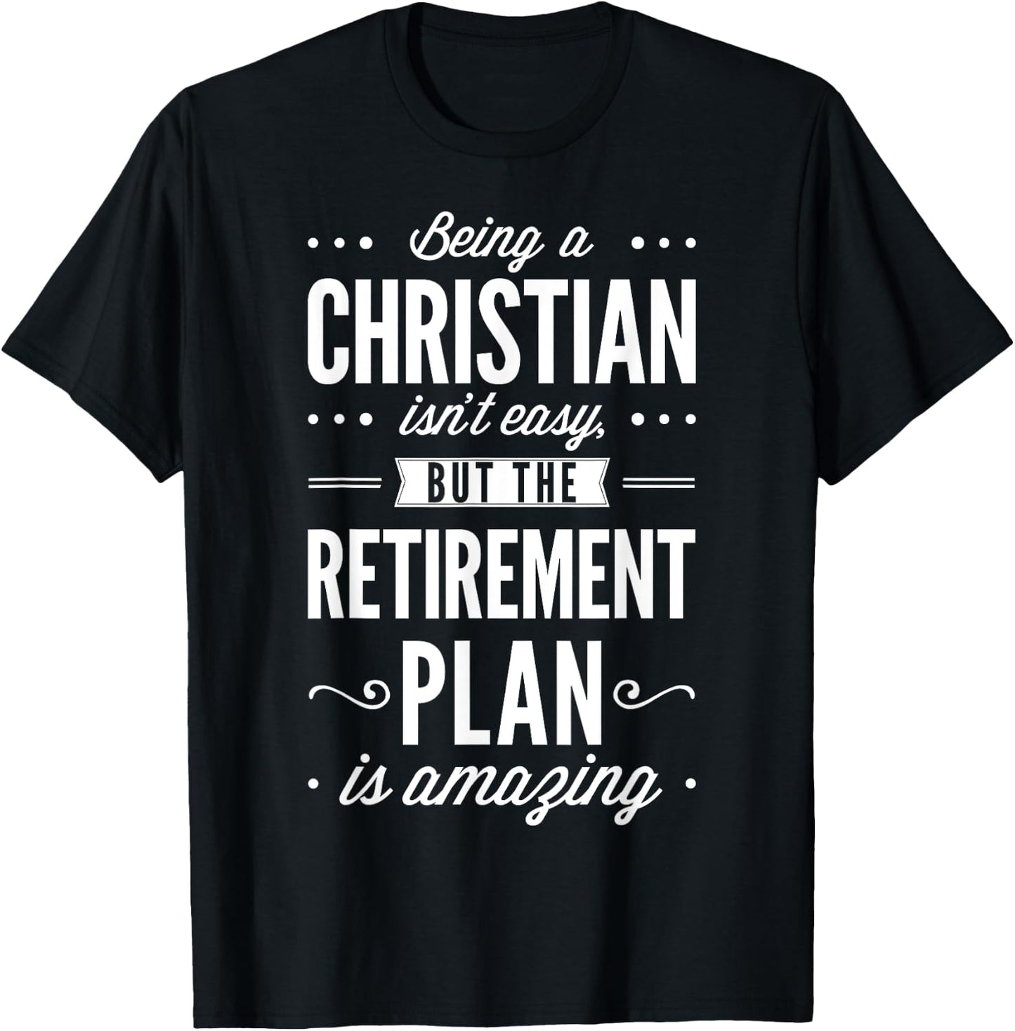 Amazing Retirement Plan T shirt Christian Funny Church T-Shirt - T-Shirt | Black