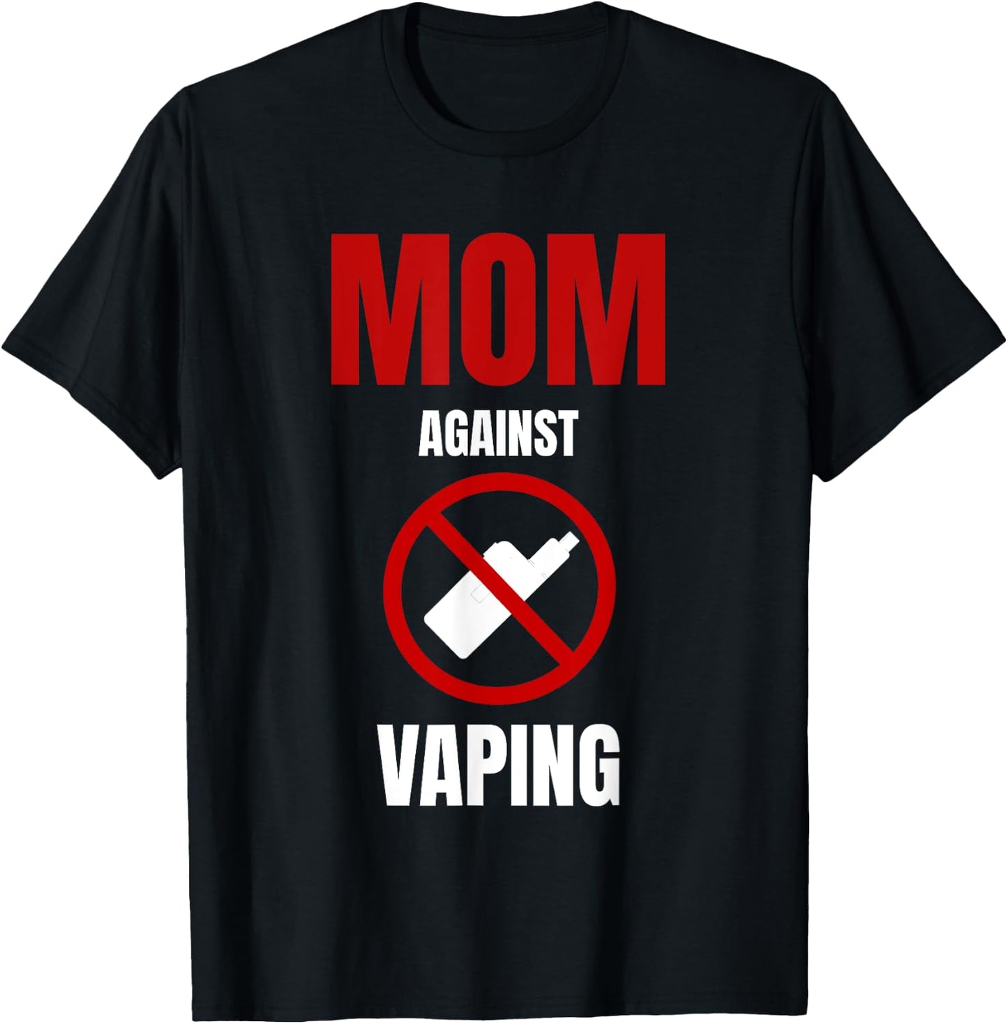 Mom Against Vaping Anti Vaping No Smoking Against Vape T-Shirt - T-Shirt | Black