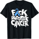 Funny Fuck Prostate Cancer Awareness Ribbon Gifts T-Shirt - T-Shirt | Black