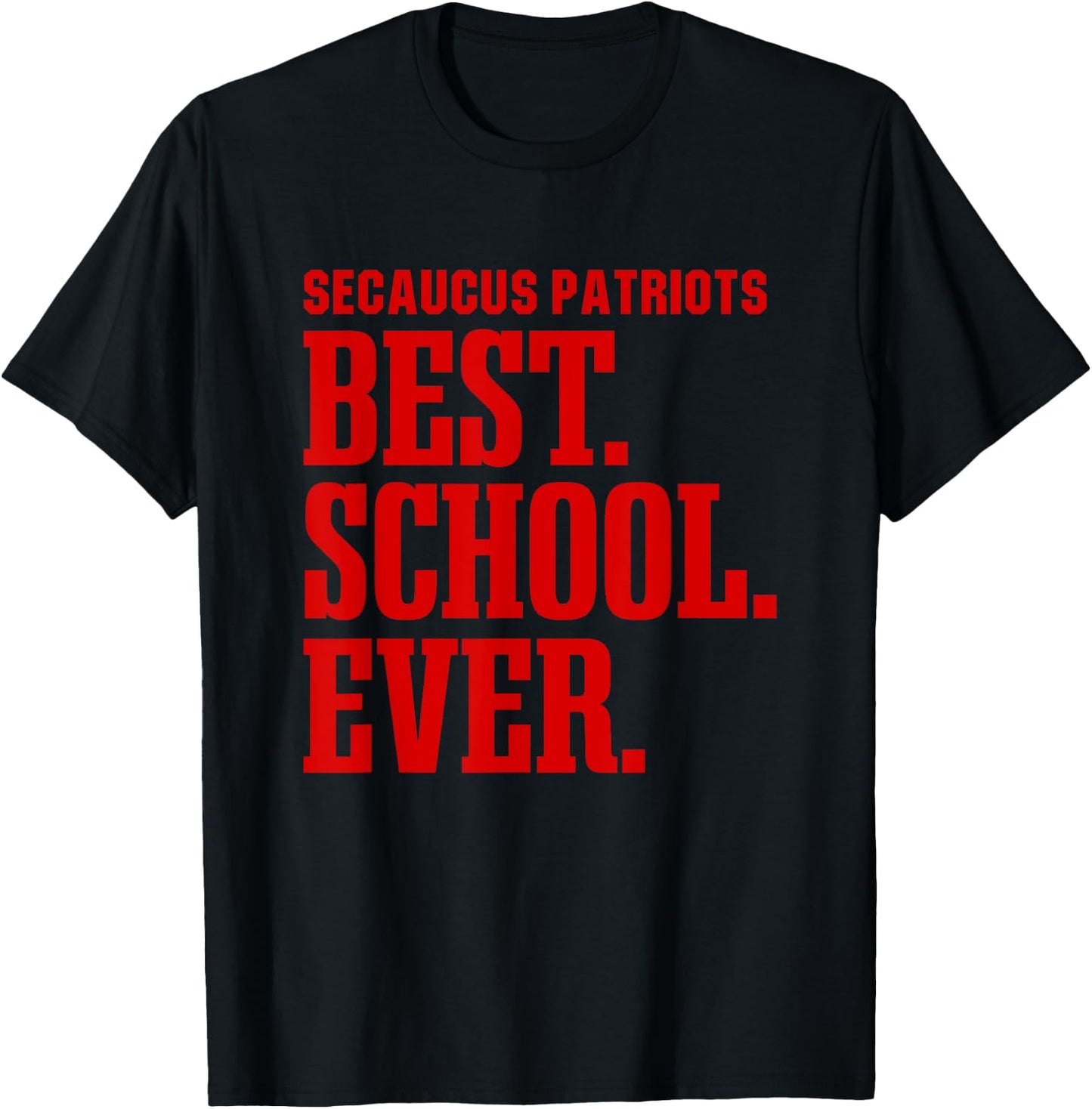 Secaucus Patriots Best Ever HS T-Shirt - T-Shirt | Black