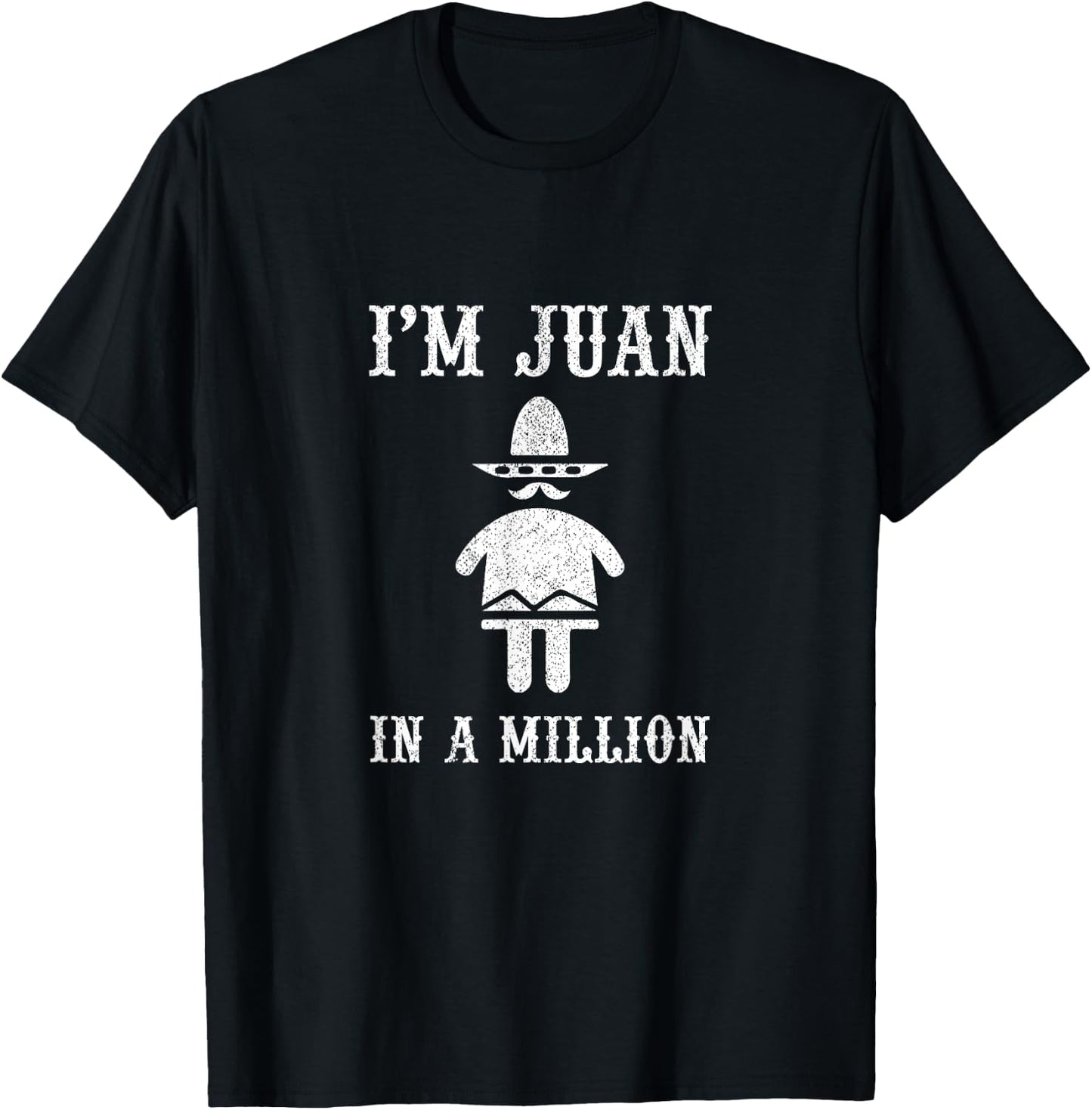 Funny Cinco De Mayo Shirt Juan In A Million T-Shirt - T-Shirt | Black