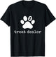 Treat Dealer | Funny Dog Lover Dog Mom Dad T-Shirt - T-Shirt | Black