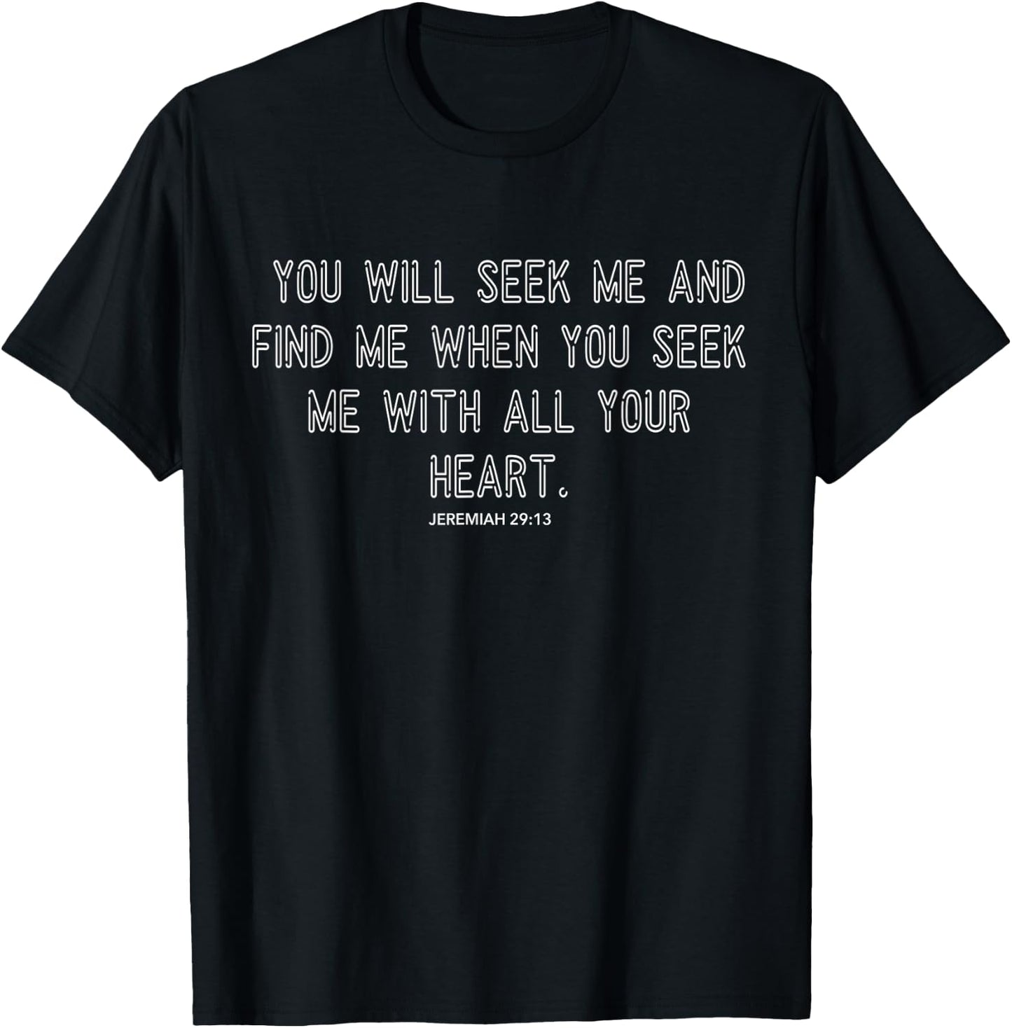 Jeremiah 29:13 Bible Verse Christian T-Shirt - T-Shirt | Black