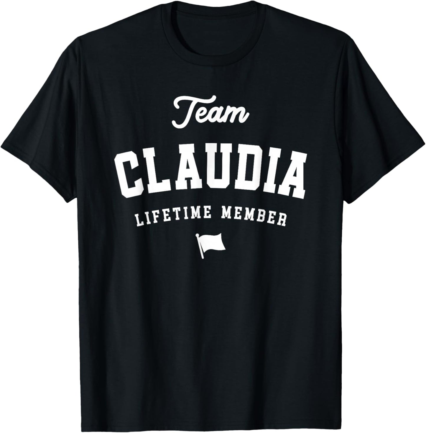 Team Claudia Lifetime Member Funny Name Claudia T-Shirt - T-Shirt | Black