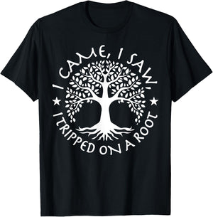 I Came I Saw I Tripped On A Root Hiking Adventure T-Shirt - T-Shirt | Black