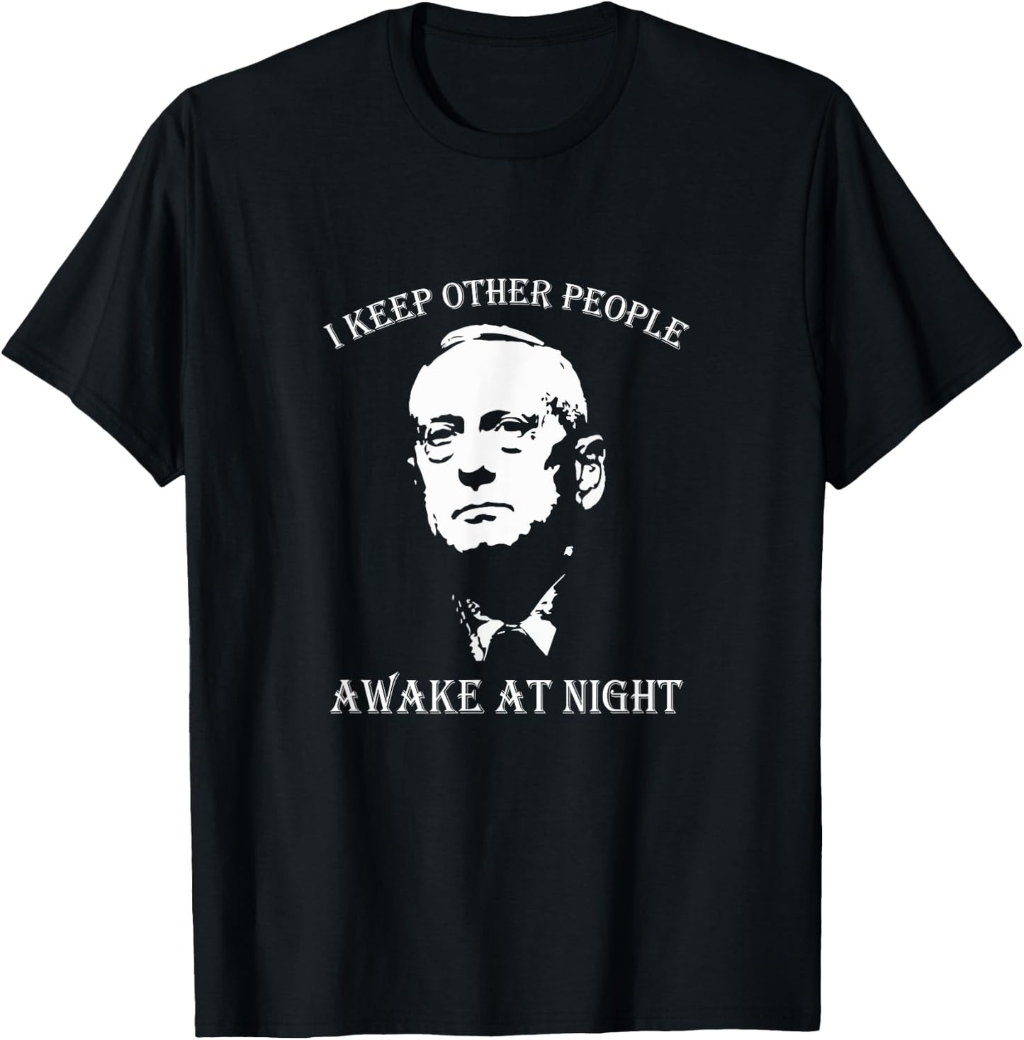 General James Mattis I Keep Other People Awake At Night T-Shirt - T-Shirt | Black