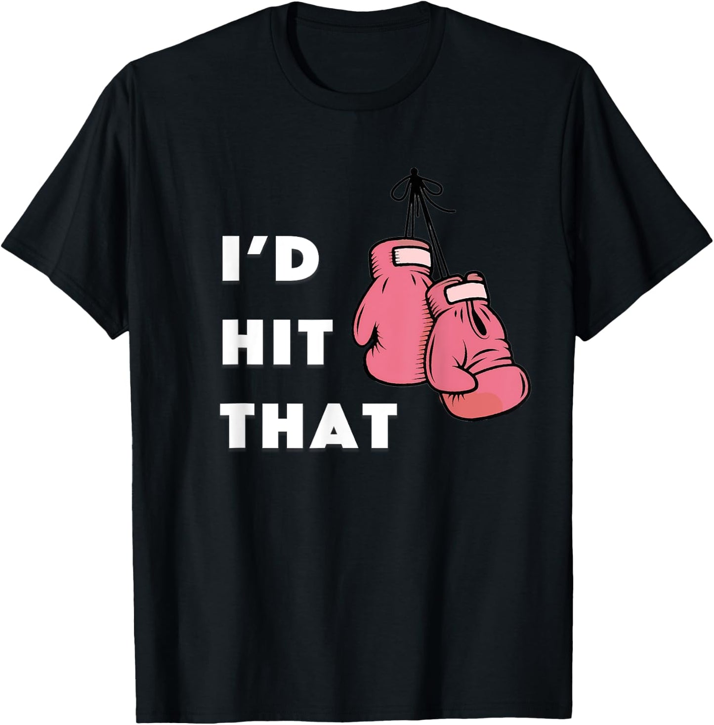 Funny I'd hit that Boxing T-Shirt - T-Shirt | Black