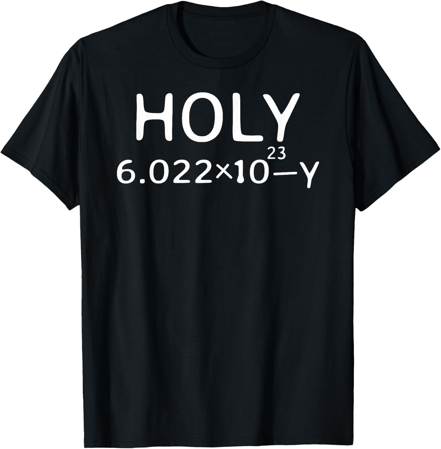 Holy Moley Avogadro Mole Carbon Funny Chemistry T-Shirt - T-Shirt | Black