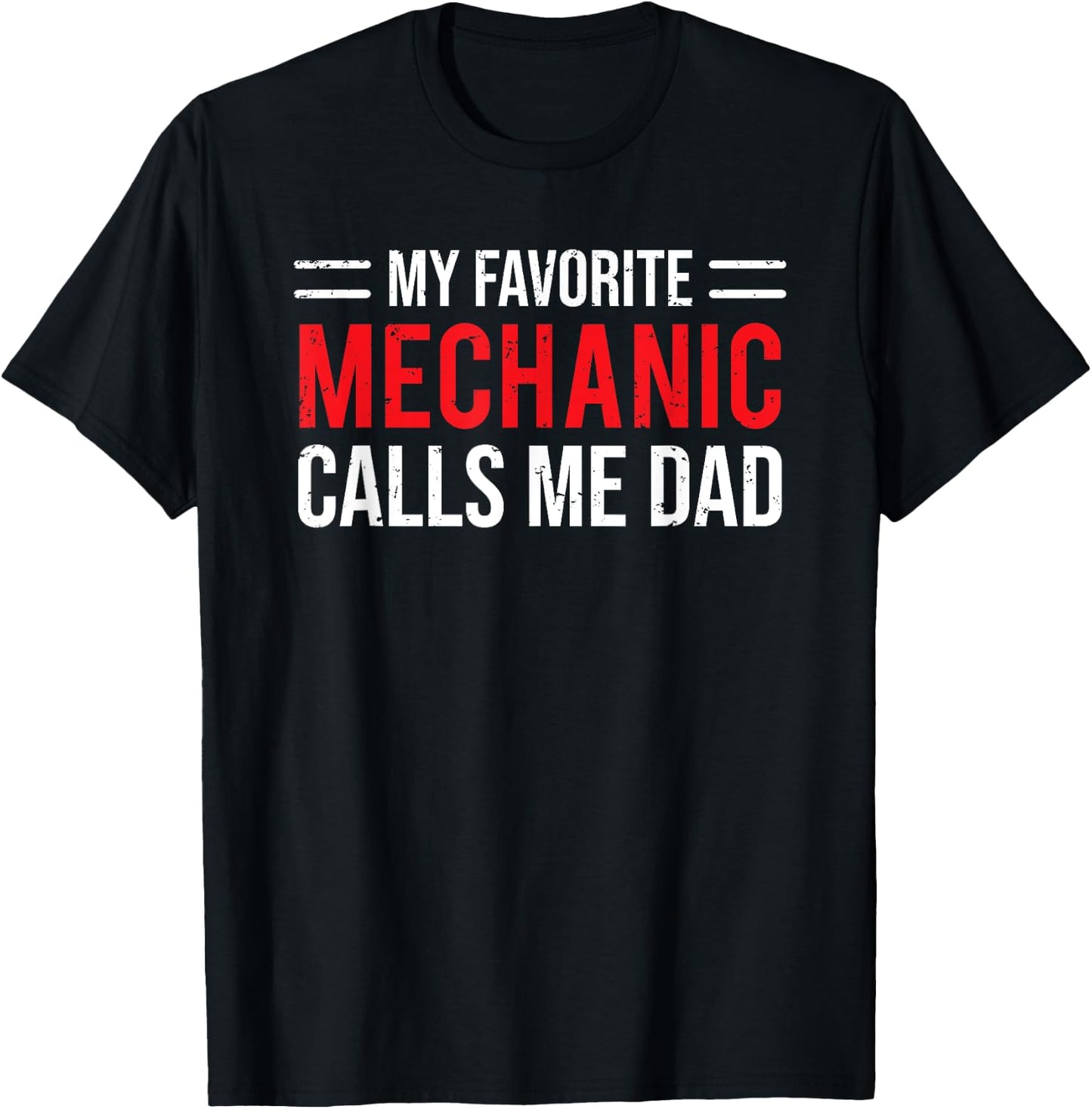 My Favorite Mechanic Calls Me Dad Cute Father Gift T-Shirt - T-Shirt | Black