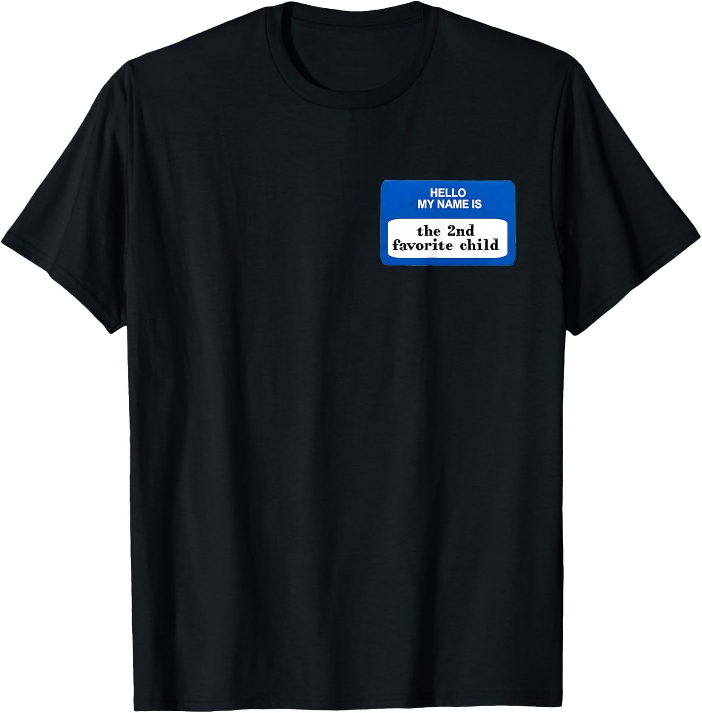 Funny 2nd favorite child name tag JOKE KIDS son daughter fun T-Shirt - T-Shirt | Black