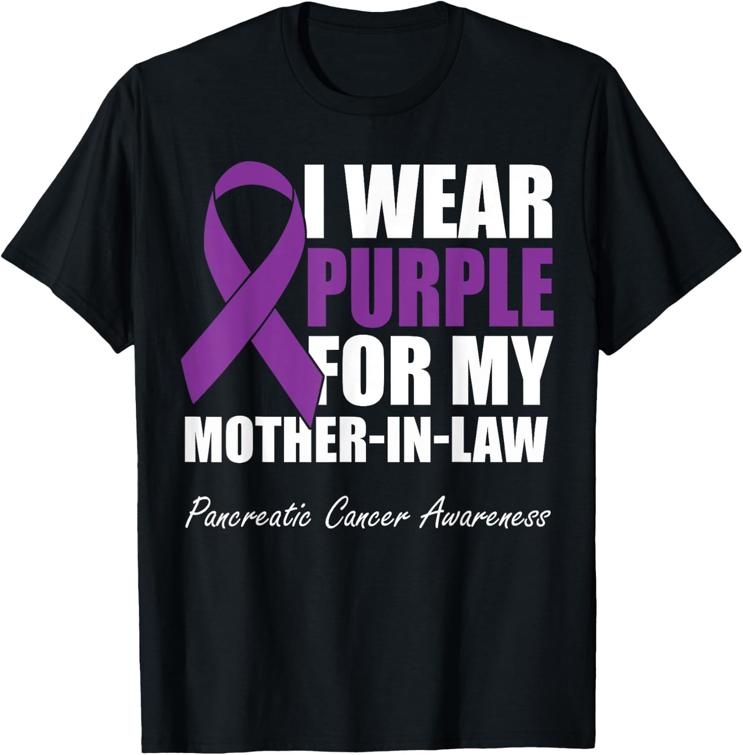 I Wear Purple For My Mother-In-Law Pancreatic Cancer T-Shirt - T-Shirt | Black