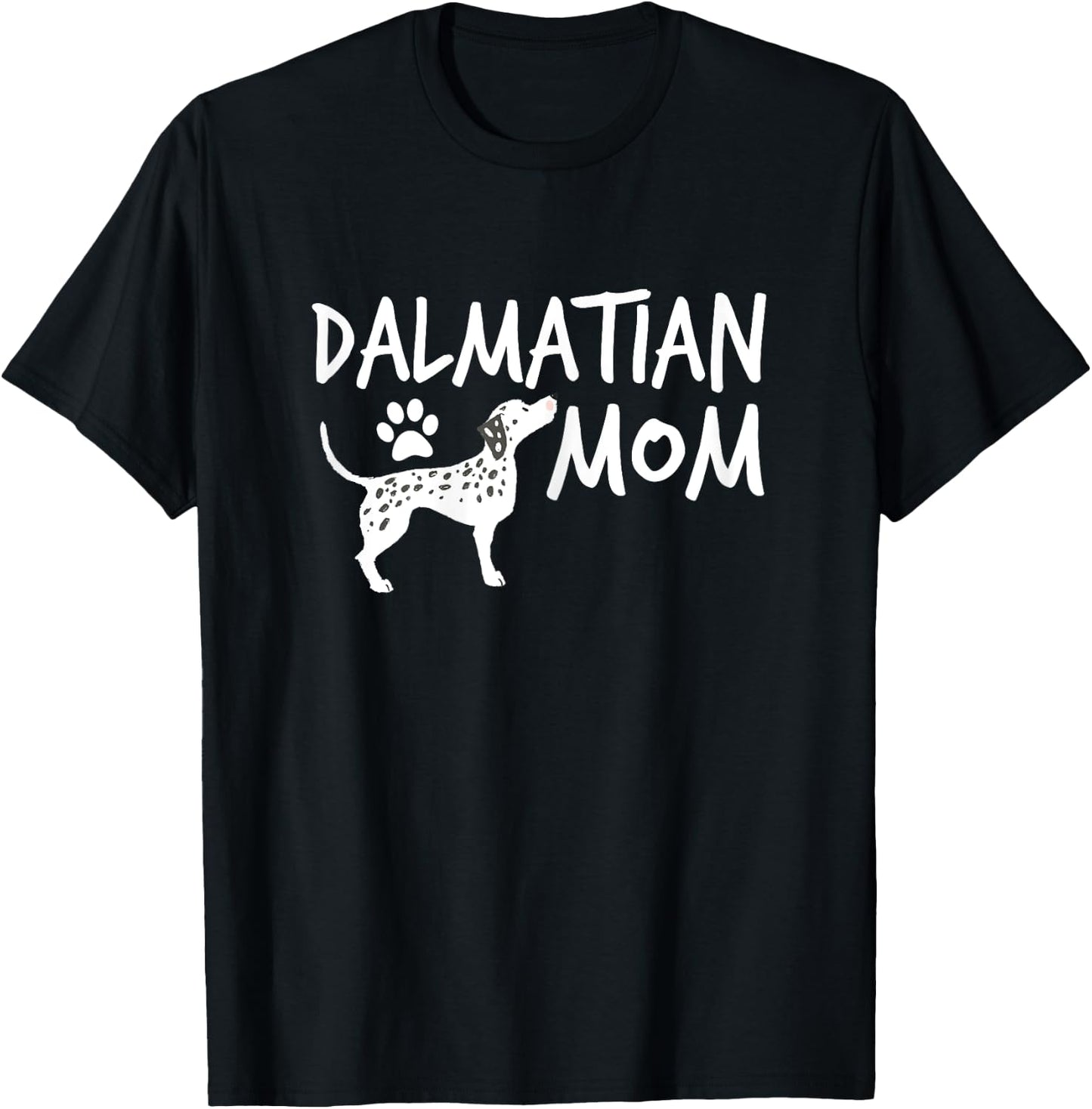 Dalmatian Mom Cute Dogs Puppy Pet Animal Dog T-Shirt - T-Shirt | Black