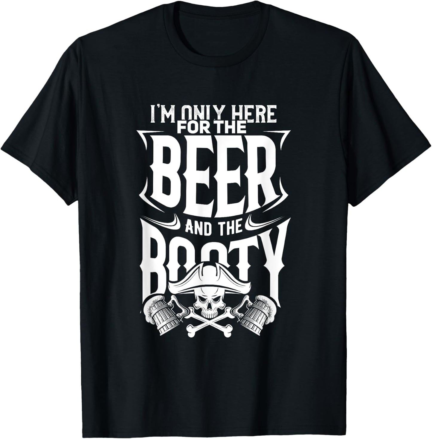 Beer And the Booty, Fun Drinking Pirate T-Shirt - T-Shirt | Black