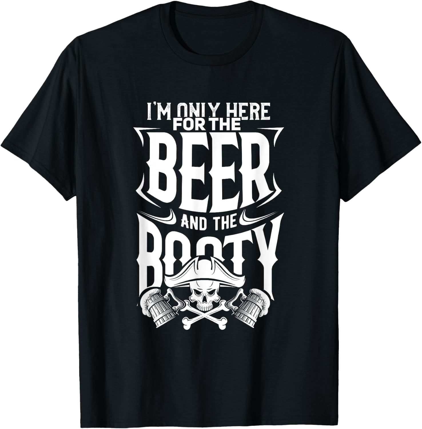 Beer And the Booty, Fun Drinking Pirate T-Shirt - T-Shirt | Black
