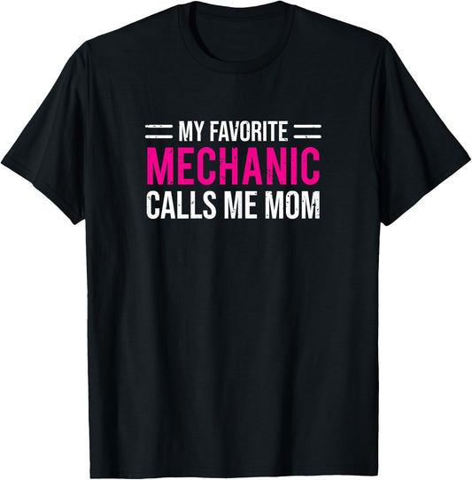 My Favorite Mechanic Calls Me Mom Cute Mother T-Shirt - T-Shirt | Black