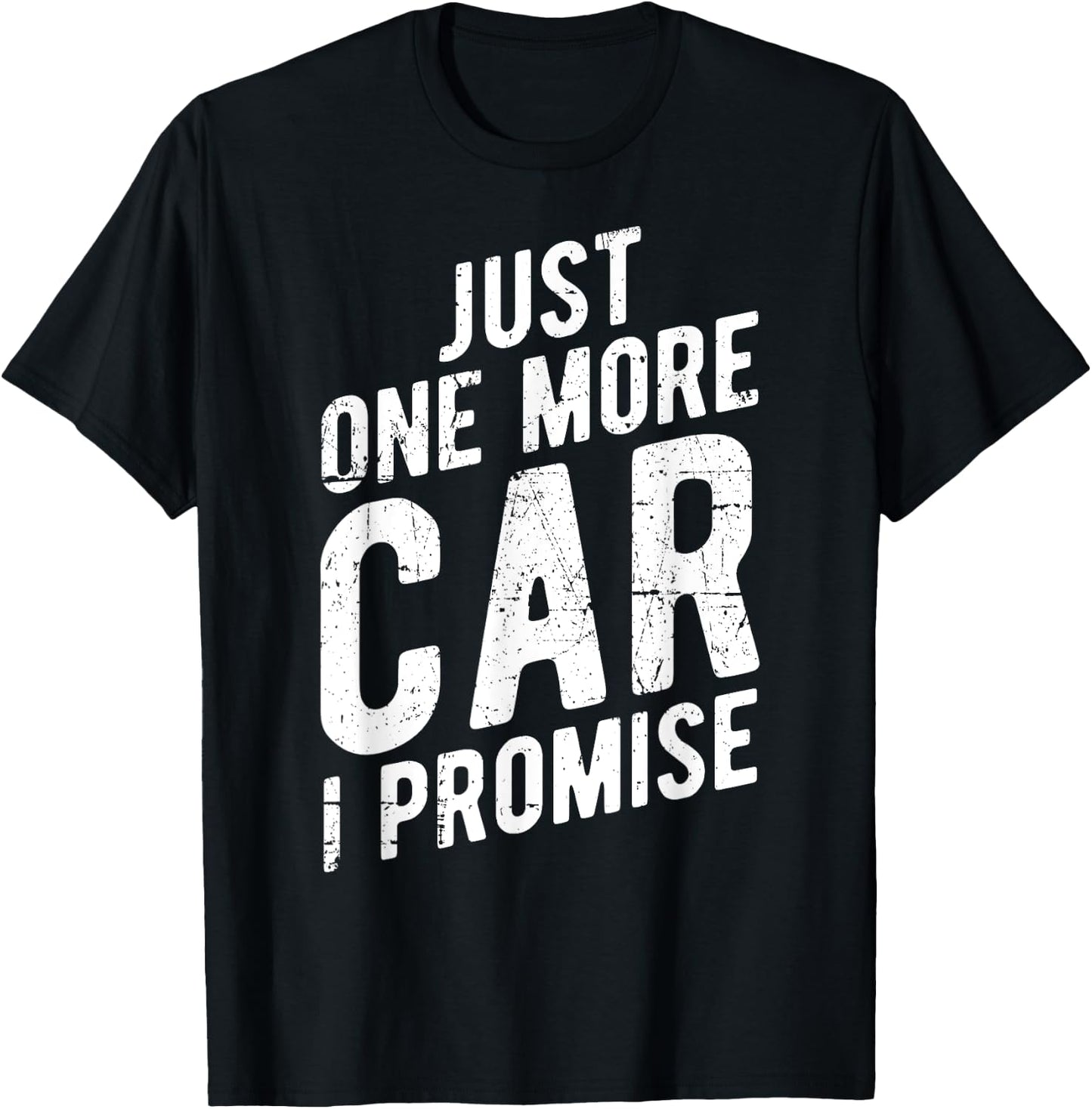 Just One More Car I Promise - Gear Head T-Shirt - T-Shirt | Black