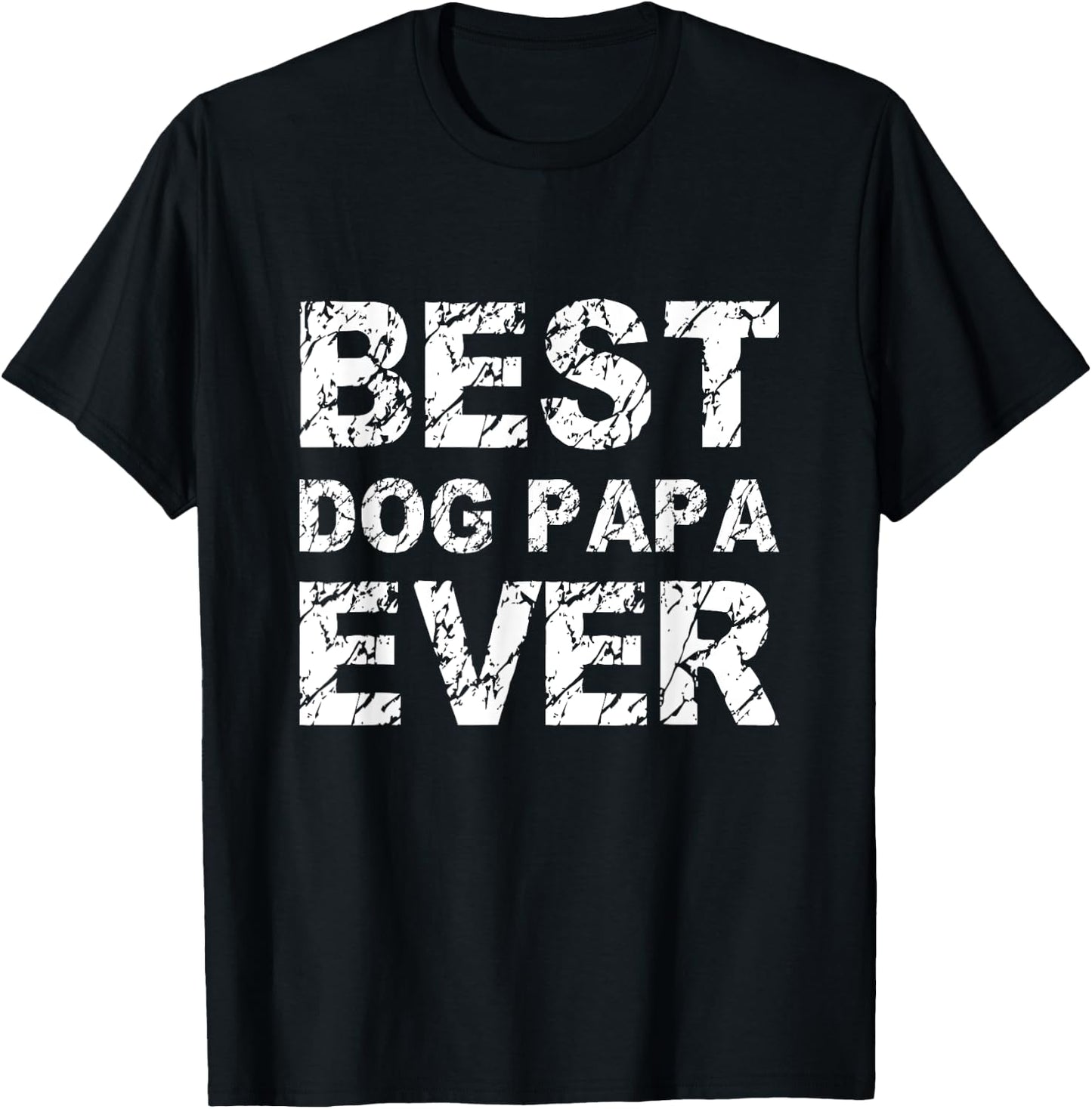 Best Dog Papa Ever Gift T Shirt For Dad And Pet Lovers T-Shirt - T-Shirt | Black