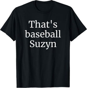 That's Baseball Suzyn New York T-Shirt - T-Shirt | Black