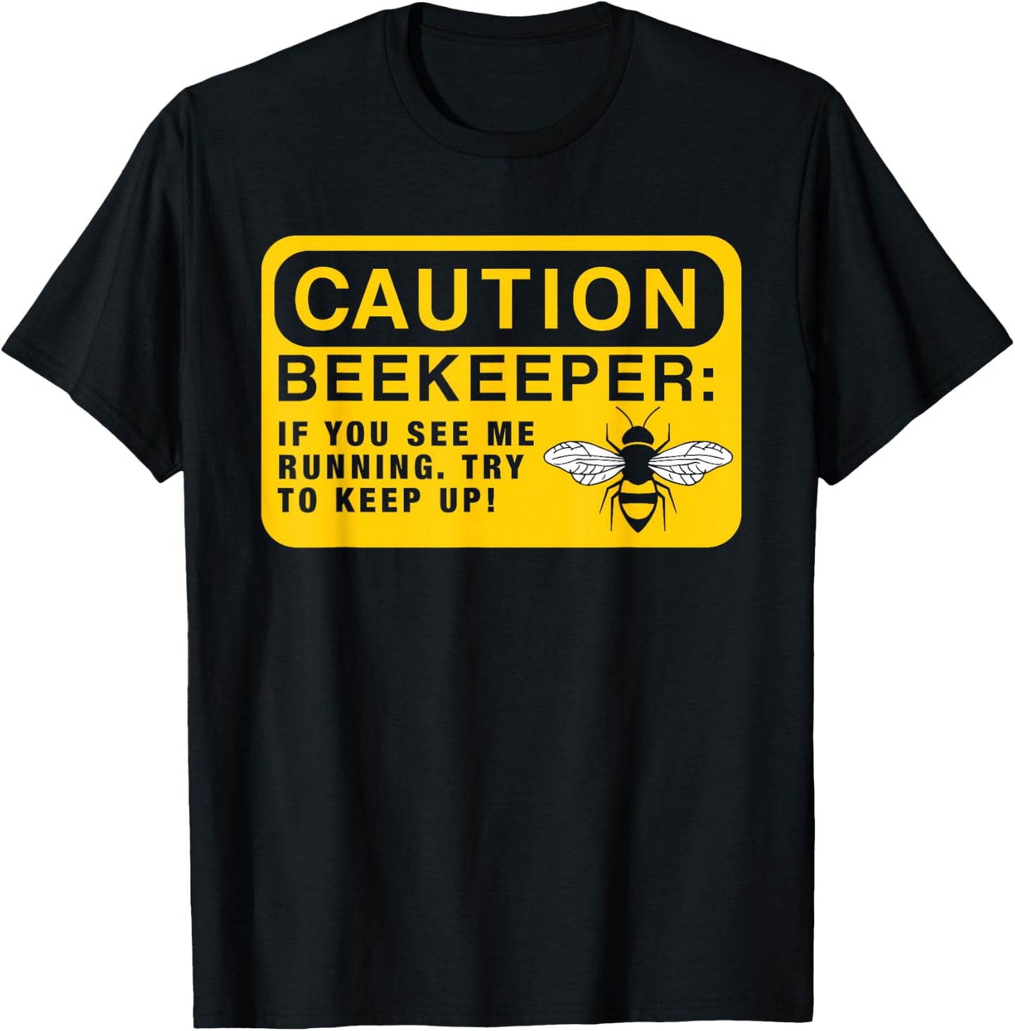 Beekeeping Gift Funny Beekeeping Caution Beekeeper T-Shirt - T-Shirt | Black