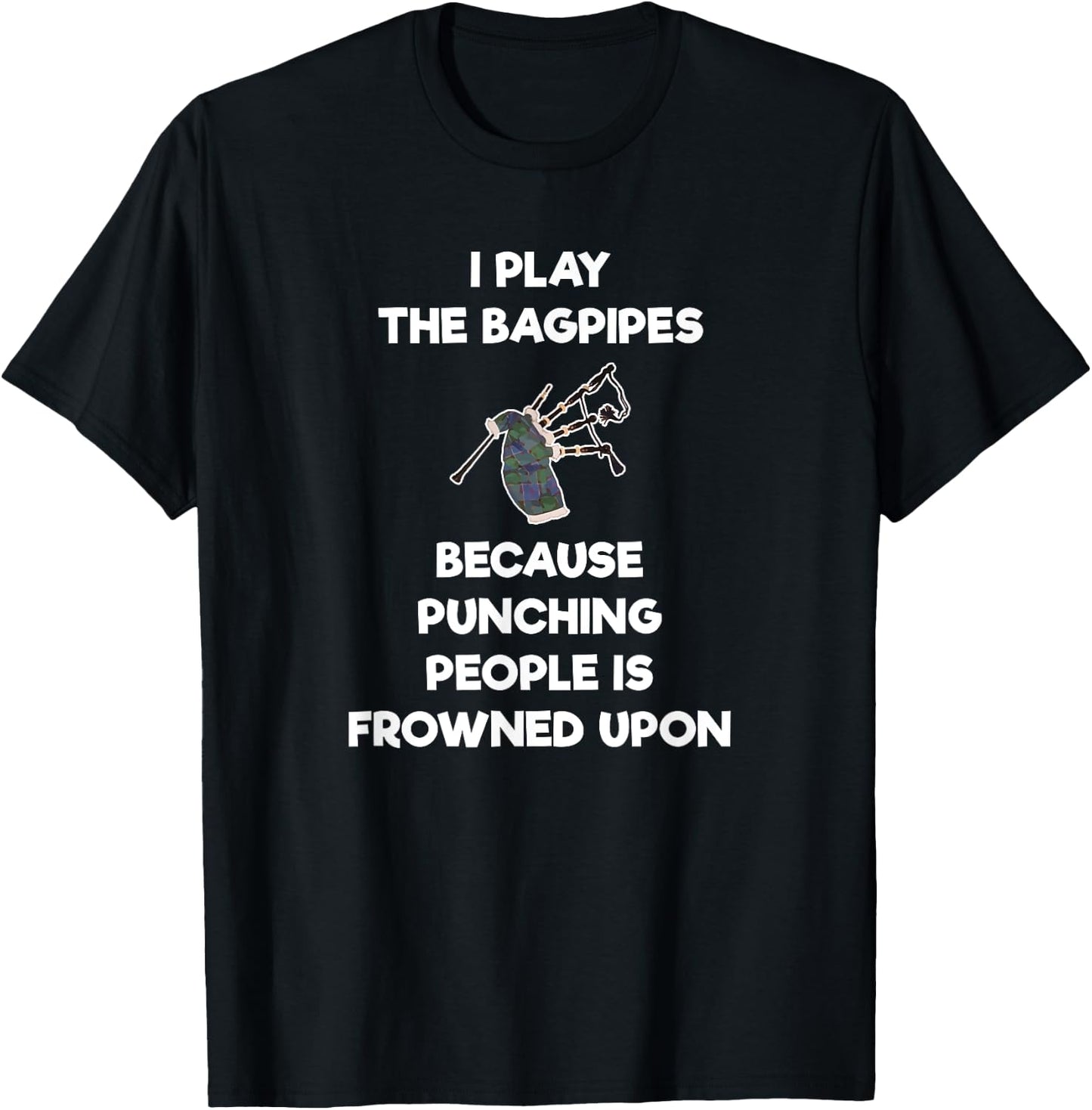 Bagpipe - Funny Punch - Bagpiper Player T-Shirt - T-Shirt | Black