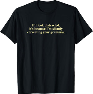 I'm Silently Correcting Your Grammar T-Shirt - T-Shirt | Black