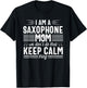 Saxophone Player Mom Funny Calm Marching Band Parents T-Shirt - T-Shirt | Black