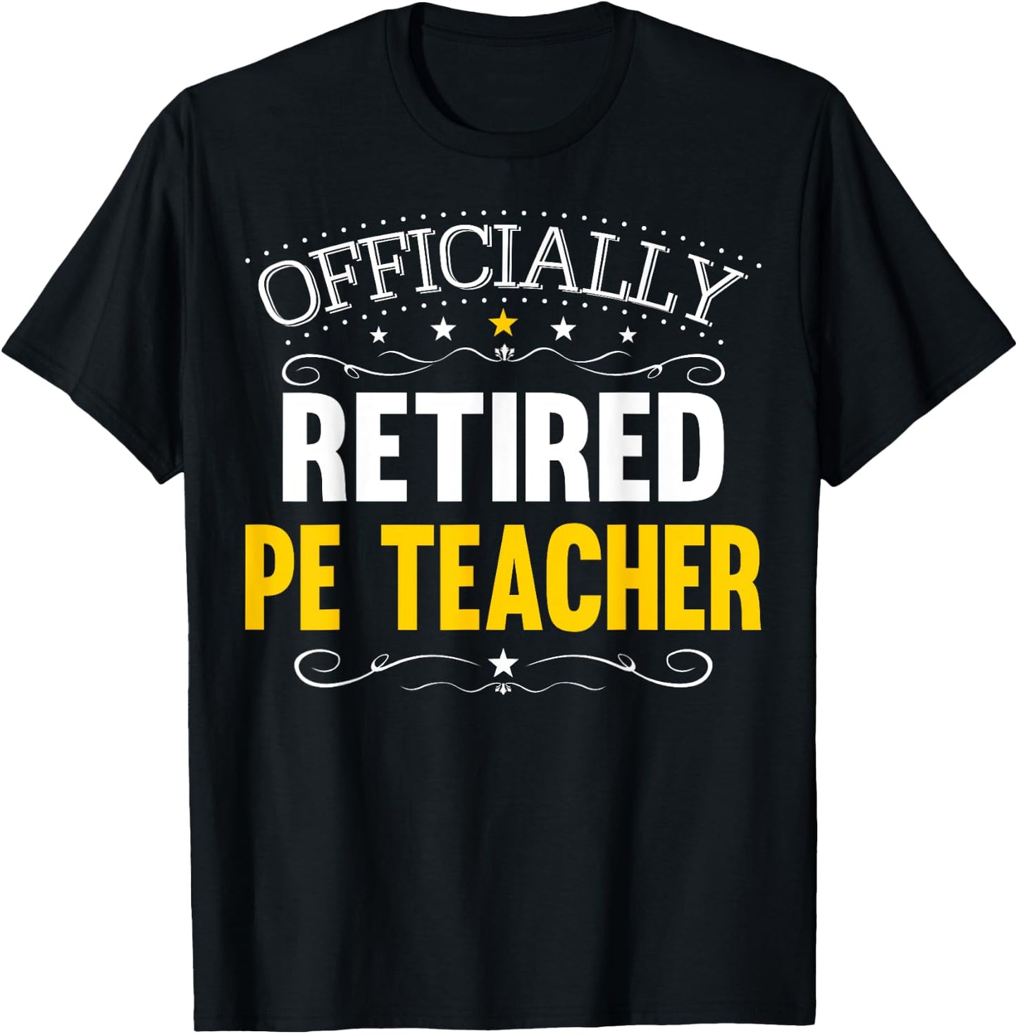 Retirement Gift PE Teachers - Retired PE Teacher T-Shirt - T-Shirt | Black