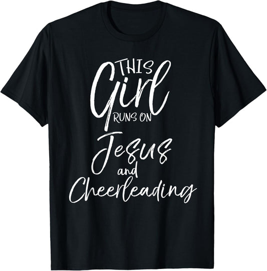 This Girl Runs on Jesus and Cheerleading Shirt Cute Cheer T-Shirt - T-Shirt | Black