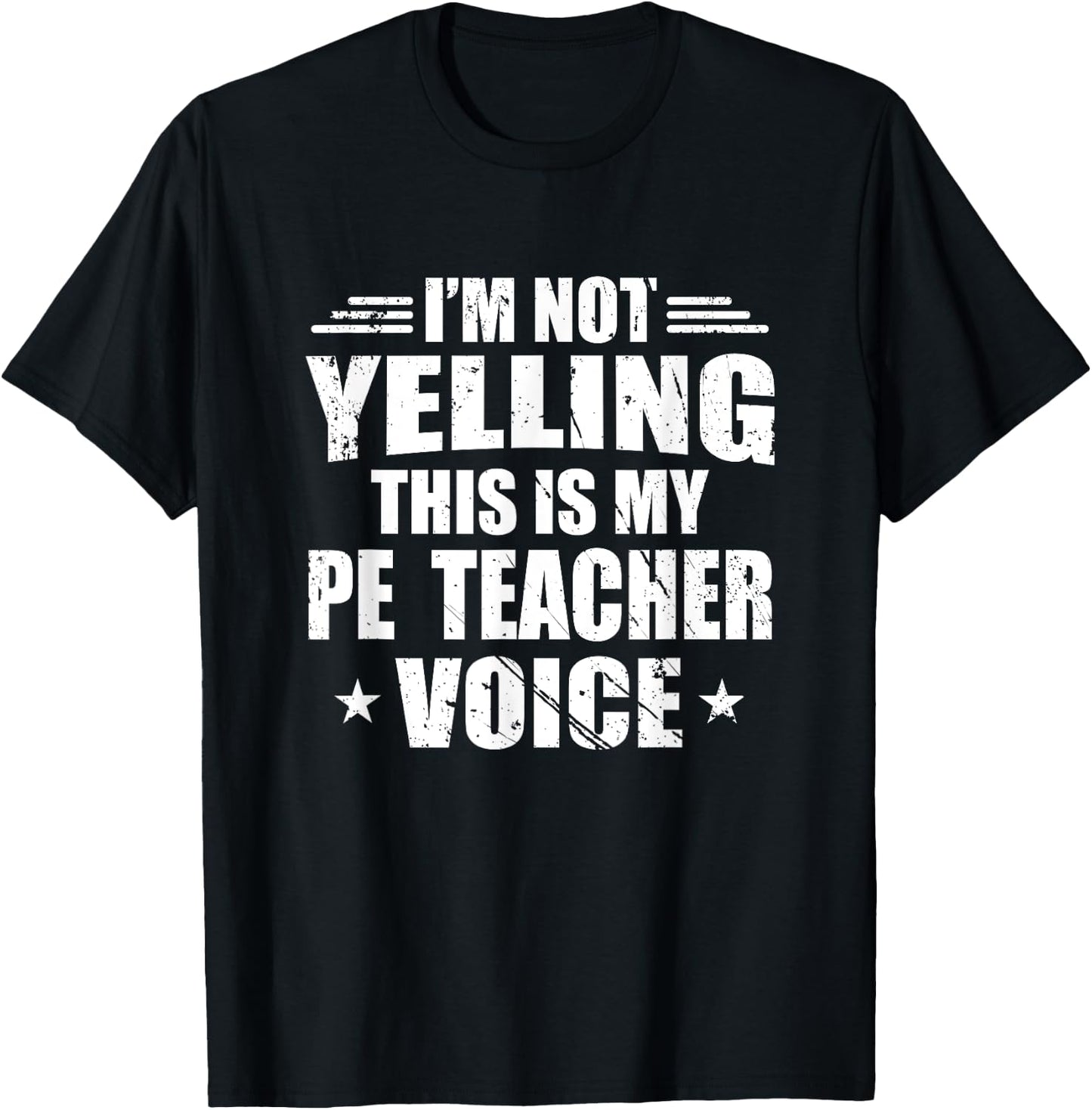 I'm Not Yelling This Is My PE Teacher Voice School Gift T-Shirt - T-Shirt | Black
