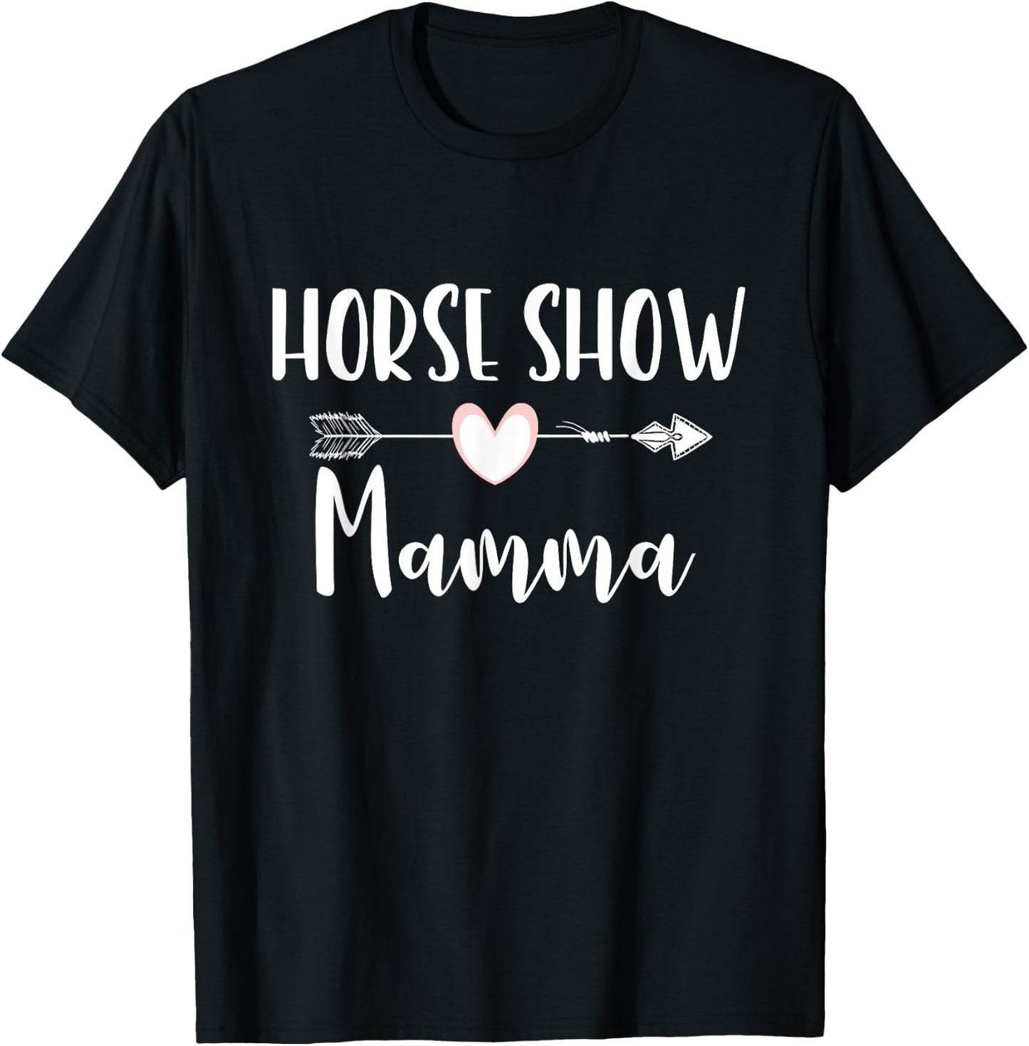 Horse Show Mama Apparel Cute Riding Show Mom Gift T-Shirt - T-Shirt | Black