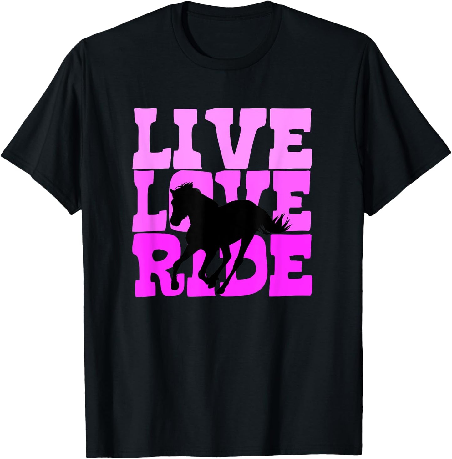 Live Love Ride Horse Horseback Riding Equestrian T-Shirt - T-Shirt | Black