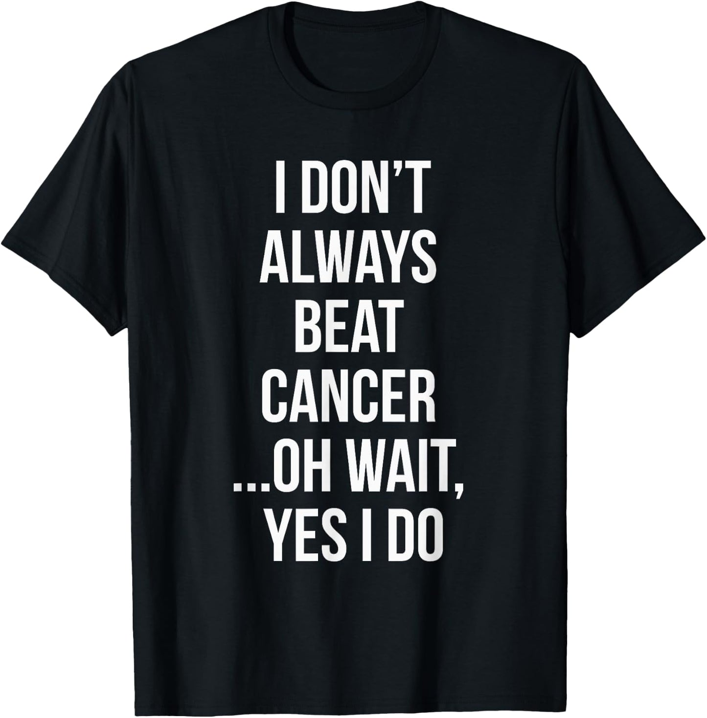 I Always Beat Cancer Survivor Gifts T-Shirt - T-Shirt | Black