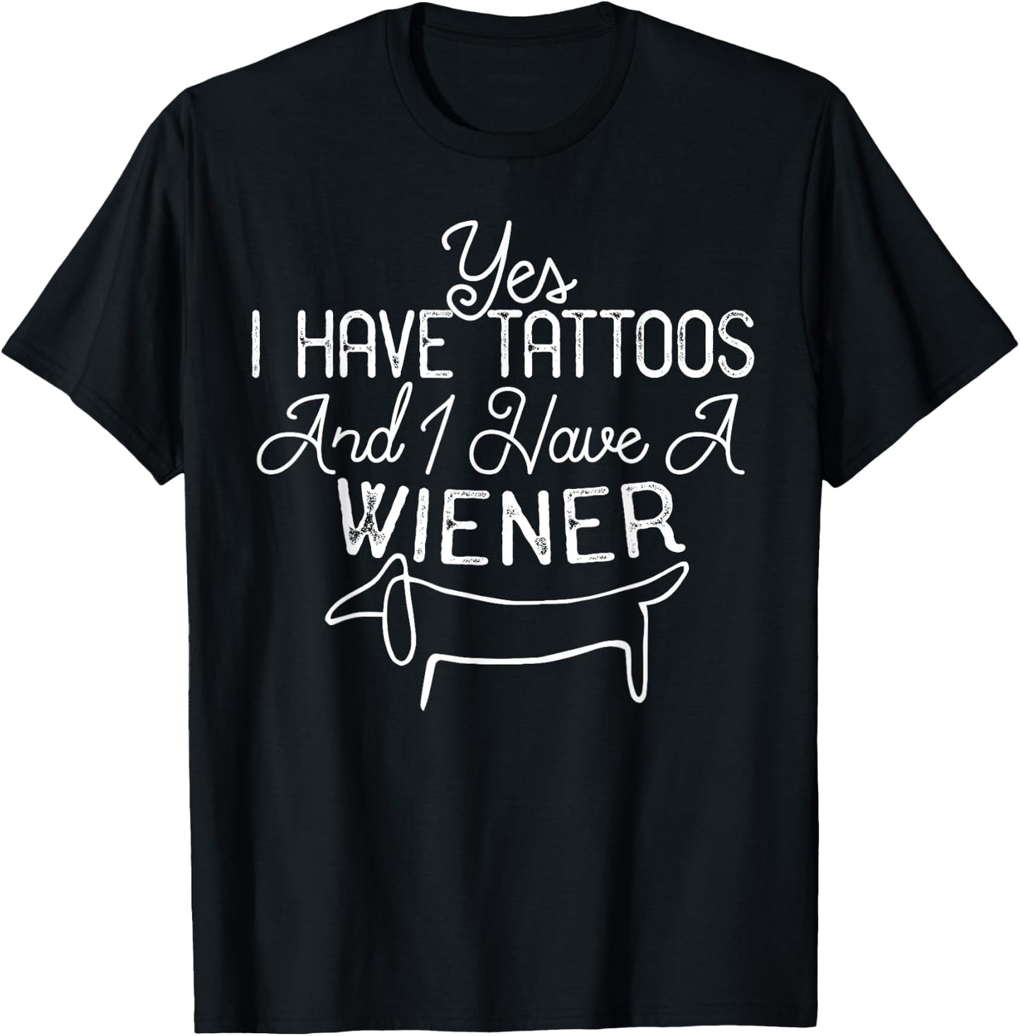 Funny Weiner Dog T Shirt, Dachshund, Doxie, Tattoos and Dogs T-Shirt - T-Shirt | Black