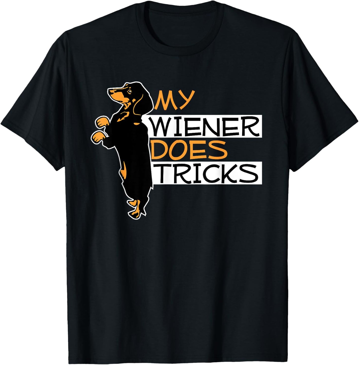 My Wiener Does Tricks Weiner Dog Pun Graphic Men Women T-Shirt - T-Shirt | Black