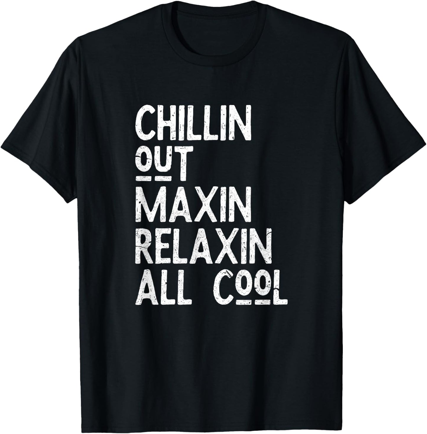 Chillin Out Maxin Relaxin All Cool Shirt for a Bel Air Lover T-Shirt - T-Shirt | Black