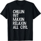 Chillin Out Maxin Relaxin All Cool Shirt for a Bel Air Lover T-Shirt - T-Shirt | Black