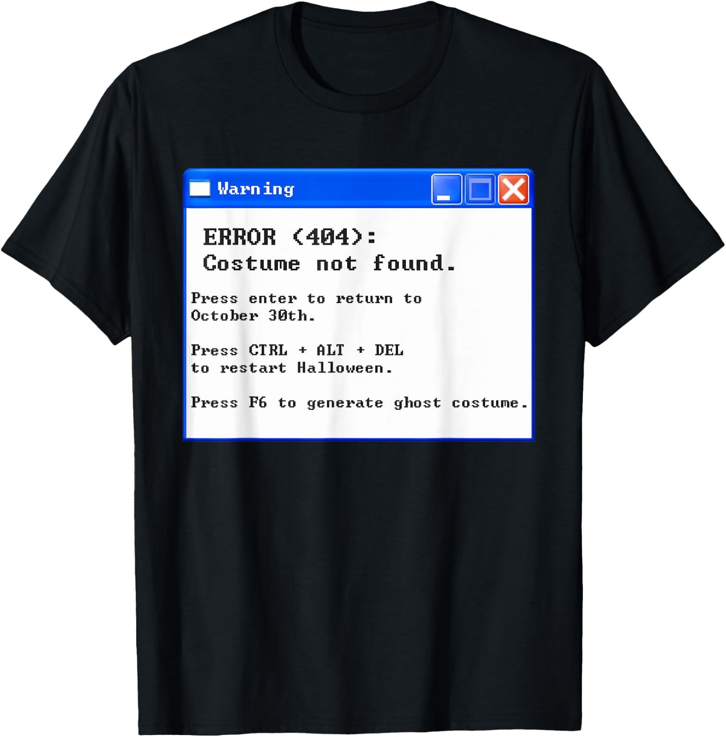 Error 404 Halloween Costume Not Found T-Shirt - T-Shirt | Black